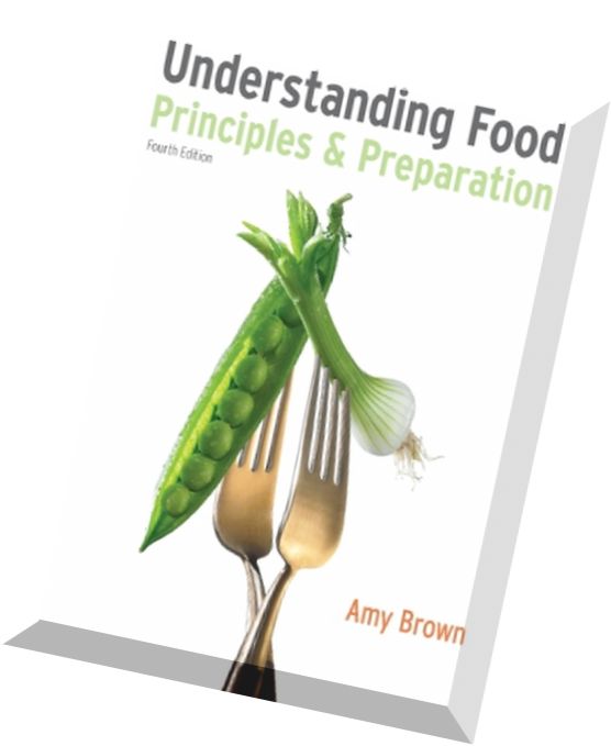 Understanding Food: Principles and Preparation - Amy