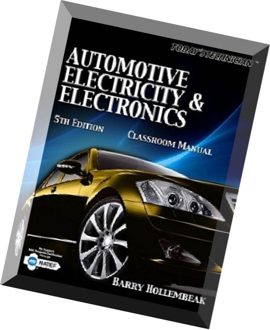 Automotive Electricity and Electronics Classroom and Shop Manual Pack (5th edition)