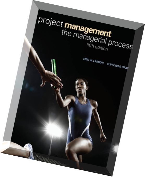 Project Management The Managerial Process Fifth Edition