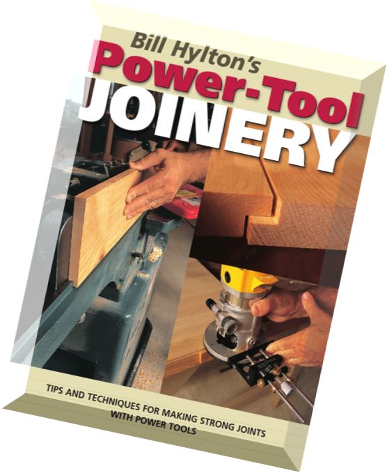 Download Bill Hylton's Power-Tool Joinery (Popular Woodworking) - PDF