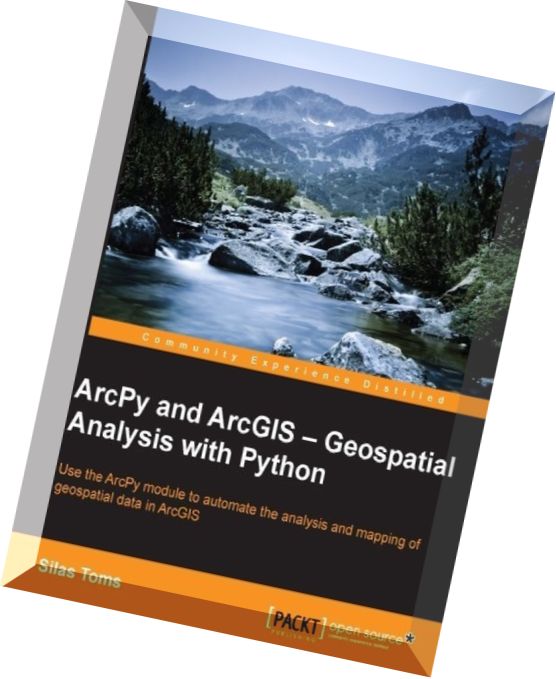 ArcPy and ArcGIS Geospatial Analysis with Python